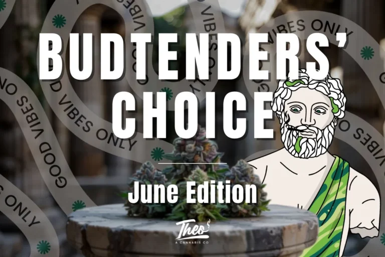 Theo’s Budtenders’ Choice June Edition, featuring cannabis buds on a stone pedestal, “Good Vibes Only” ribbons in the background, and an illustrated Greek statue with green accents.