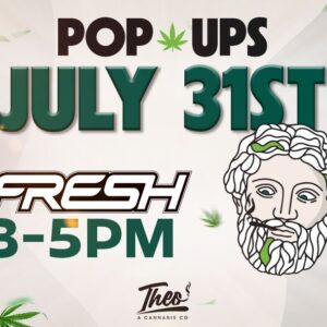Theo Cannabis Co. pop-up event with Fresh on July 31st from 3–5PM, featuring cannabis leaf accents and Theo’s illustrated mascot.