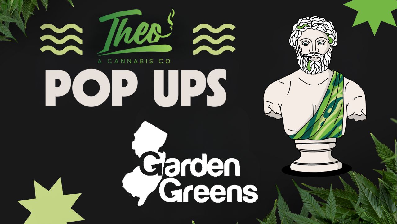 Promotional graphic for a Theo Cannabis Co. pop-up event featuring Garden Greens brand, with cannabis leaves, Theo’s illustrated mascot, and event branding elements