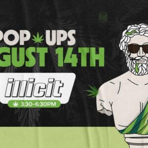 Illicit cannabis brand pop-up at Theo Dispensary on August 14th, 3:30PM to 6:30PM – includes statue graphic with weed leaf visuals.