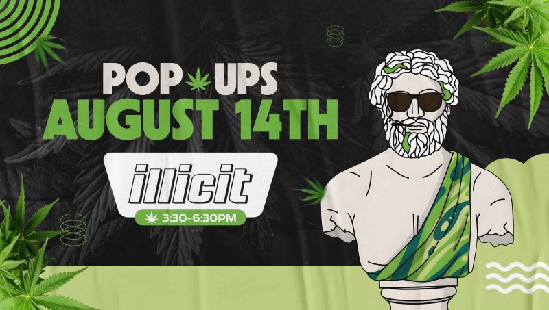 Illicit cannabis brand pop-up at Theo Dispensary on August 14th, 3:30PM to 6:30PM – includes statue graphic with weed leaf visuals.
