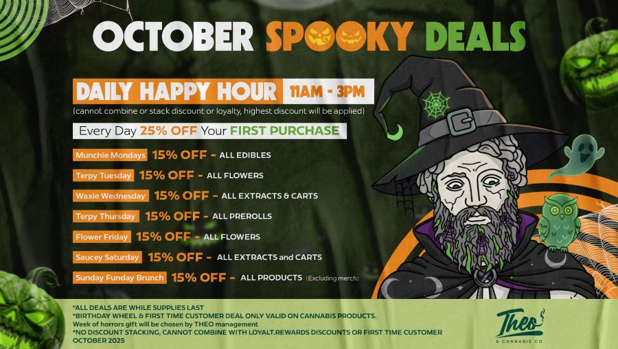 October “Spooky Deals” daily happy hour graphic for Theo’s cannabis discounts from 11 AM–3 PM, featuring themed weekday deals and wizard-themed Theo mascot.