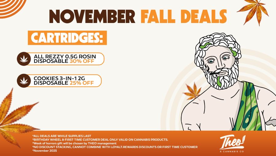 Theo Cannabis November Fall Deals featuring cartridge promos—All Rezzy 0.5g Rosin and Cookies 3-in-1 2g disposable vapes on sale. Includes fall leaf background and Theo mascot illustration.