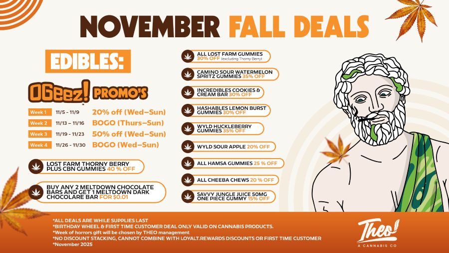 Theo Cannabis November Fall Deals banner for edibles featuring OGeez! weekly promos, Lost Farm, Wyld, Camino, and Cheeba Chews gummies. Autumn theme with Theo statue and orange headline.