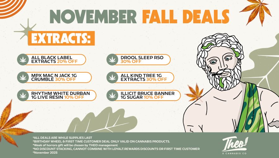 Theo Cannabis November Fall Deals banner highlighting extract discounts on brands like Black Label, Drool, MPX, Kind Tree, and Illicit. Autumn-themed design with Theo statue and orange leaves.