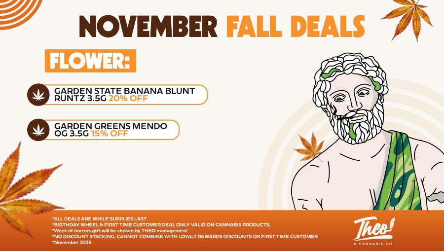 Theo Cannabis November Fall Deals on flower including Garden State Banana Blunt Runtz and Garden Greens Mendo OG strains. Warm fall color palette with leaf details.