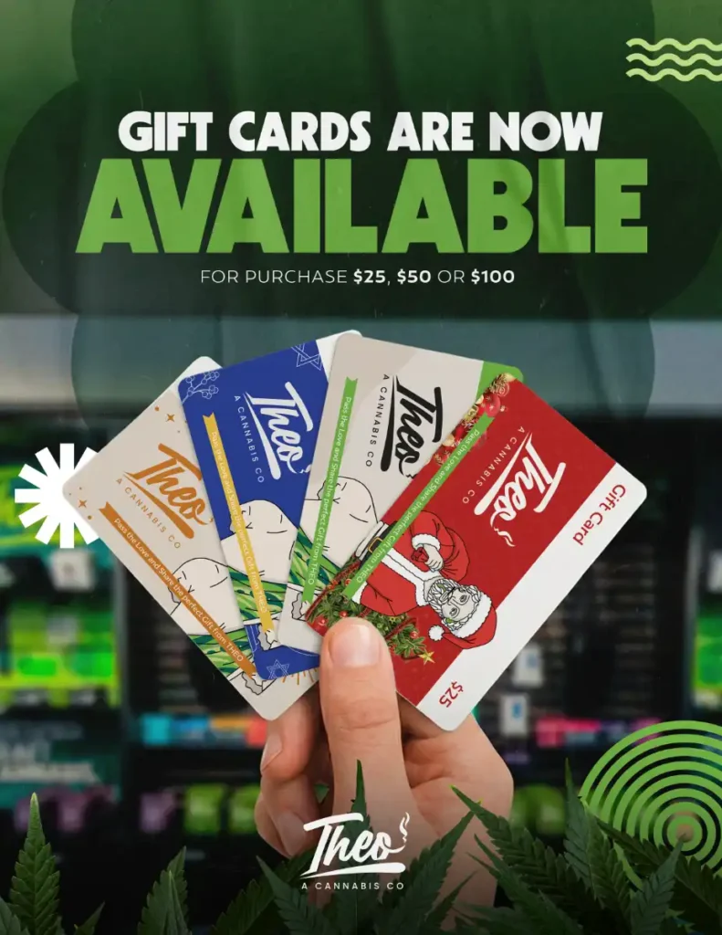Theo Dispensary gift cards promotion showing a hand holding multiple Theo Cannabis Co gift cards, with text announcing gift cards now available for purchase in $25, $50, or $100 amounts, in a portrait orientation.