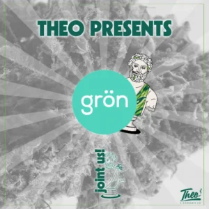 Theo Dispensary promotional graphic announcing a Grön brand pop-up, featuring the Theo mascot alongside the Grön logo on a stylized cannabis background.