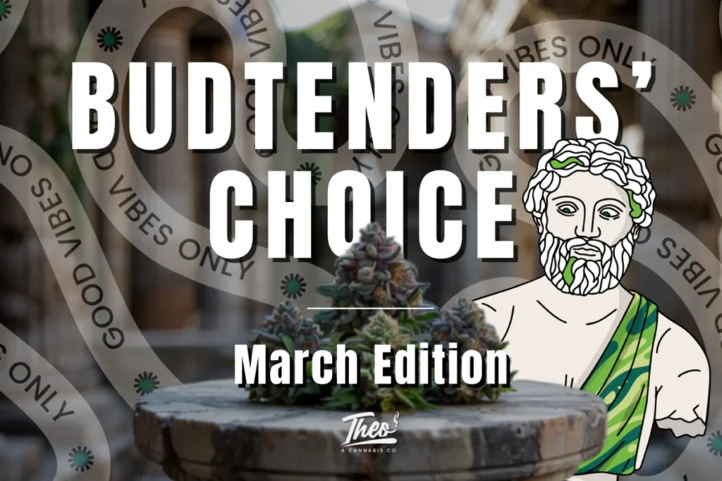 Budtenders’ Choice March Edition graphic featuring cannabis flower on a stone pedestal and Theo’s statue mascot illustration