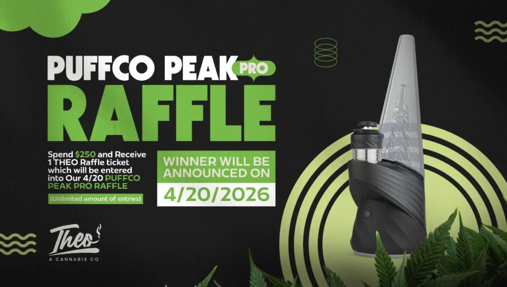 Puffco Peak Pro raffle promotion at Theo Cannabis offering entries with qualifying purchase and winner announcement on April 20, 2026