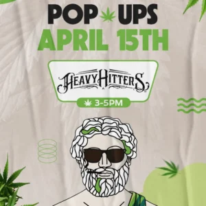 Cannabis pop-up event poster for Heavy Hitters on April 15th from 3 to 5 PM