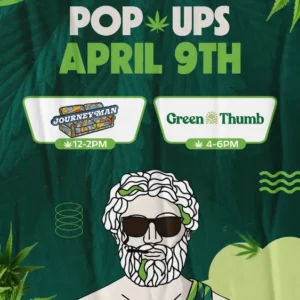 Cannabis pop-up event poster for April 9th featuring Journeyman from 12 to 2 PM and Green Thumb from 4 to 6 PM