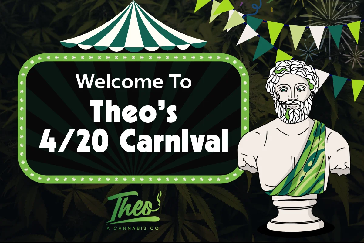 4/20 cannabis event banner for Theo’s Cannabis Co featuring “Welcome to Theo’s 4/20 Carnival”