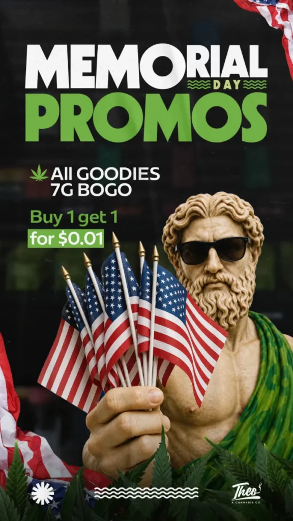 Theo Cannabis Memorial Day promos Franklin Park NJ featuring Goodies 7G BOGO deal and buy one get one for one cent cannabis promotion during Memorial Day weekend