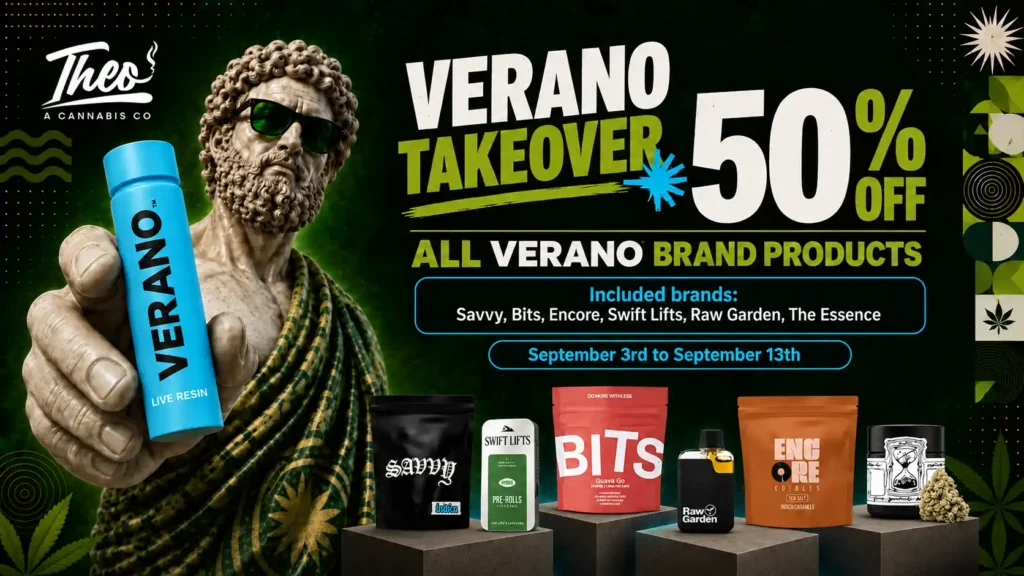 Theo Cannabis Co. banner promoting Verano Takeover, 50% off all Verano brand products from September 3rd to 13th, including Savvy, Bits, Encore, Swift Lifts, Raw Garden, and The Essence, with a marble statue holding a blue Verano vape and product packages displayed on pedestals