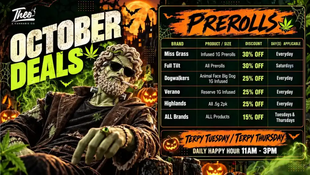 Frankenstein-styled Theo statue beside the October pre-roll deals table, featuring 30% off Miss Grass infused 1G pre-rolls and 25% off Dogwalkers, Verano, and Highlands