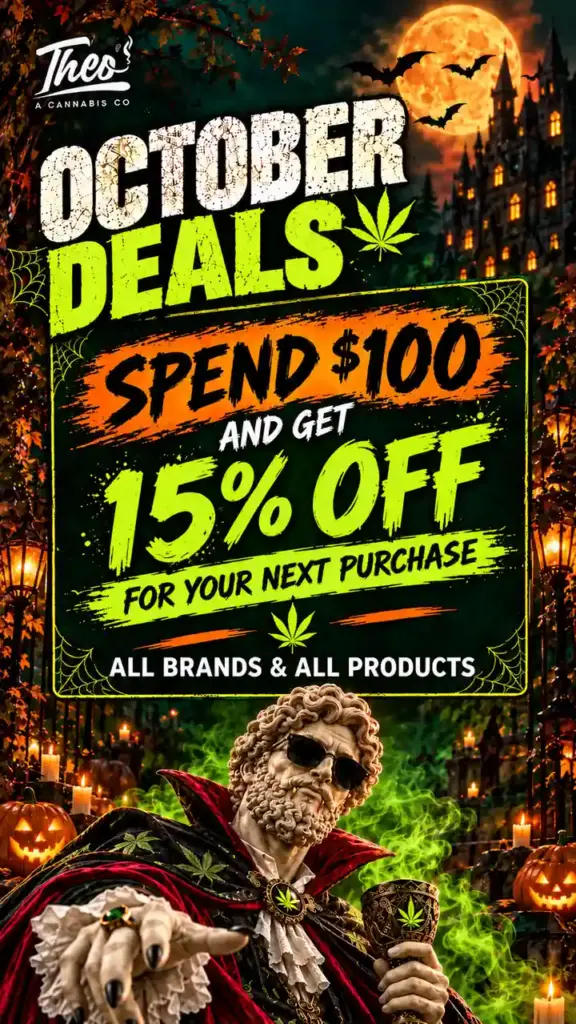 Vertical October deals poster for Theo Cannabis Co., where a fanged Theo statue in a red-lined cape sits beneath a spend-$100, get-15%-off-your-next-purchase offer valid on all brands and products