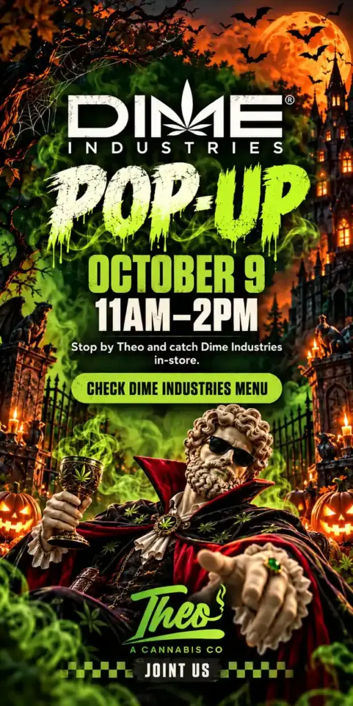 Neon-green poster inviting customers to catch Dime Industries in-store at Theo on October 9, 11AM–2PM, with a check-the-menu button above a reclining vampire Theo raising a goblet